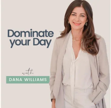 Woman in professional attire with text 'Dominate Your Day with Dana Williams' on a light background
